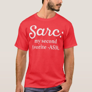 Sarc Mijn tweede favoriete ASM Funny T-shirt