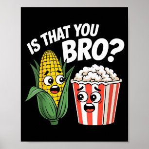 Sarcasisch eten grappig is dat jij bro_ Pcorn en C Poster