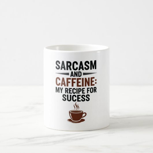 Sarcasm and Caffeine: My Recipe for Success - Funn Koffiemok (Center)