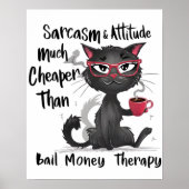 Sarcasm & Attitude Funny Cat Lover Gift Poster (Voorkant)
