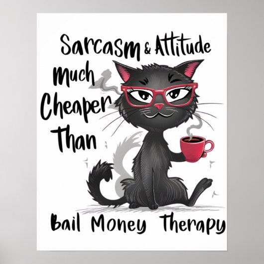 Sarcasm & Attitude Funny Cat Lover Gift  Poster (Voorkant)