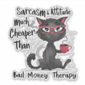 Sarcasm & Attitude Funny Cat Lover Gift  Sticker (Voorkant)