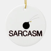 Sarcasm Bombed Keramisch Ornament (Voorkant)