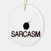 Sarcasm Bombed Keramisch Ornament (Links)