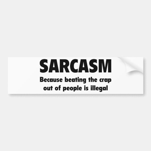 SARCASM BUMPERSTICKER (Voorkant)