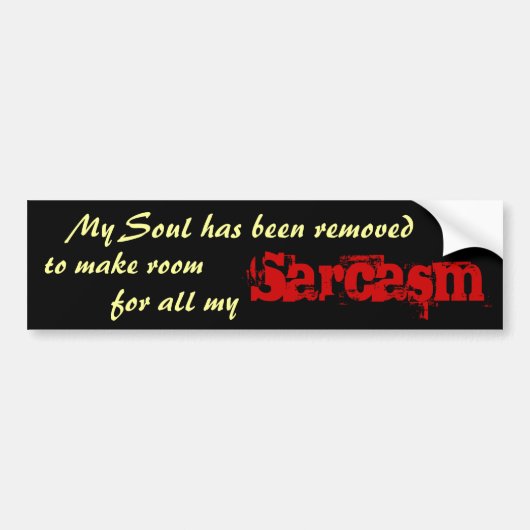 Sarcasm. Bumpersticker (Voorkant)