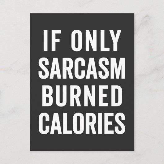 Sarcasm Burn Calories Funny Quote Briefkaart (Voorkant)