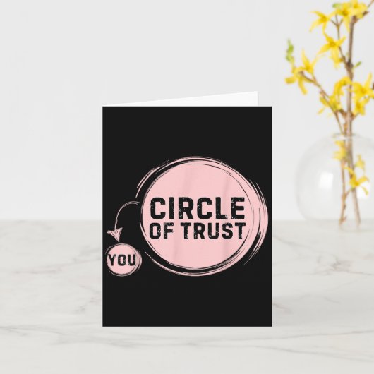 Sarcasm Circle Of Trust Funny  Kaart (Gele Bloem)