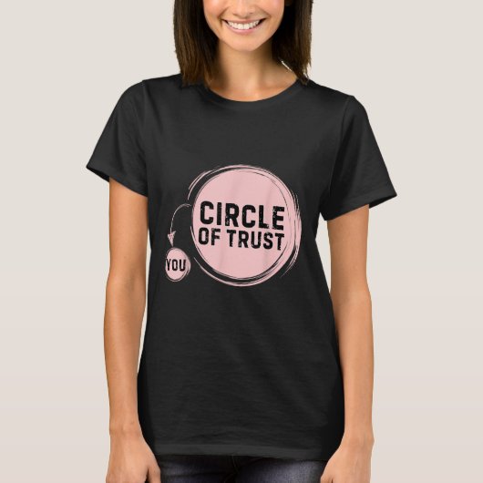 Sarcasm Circle Of Trust Funny T-shirt (Voorkant)