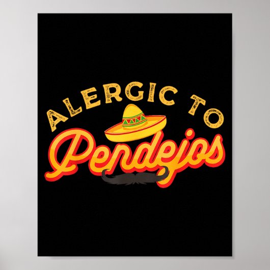 Sarcasm Dark Humor Funny Quotes Sarcastic Mexican  Poster (Voorkant)