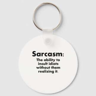 Sarcasm: de mogelijkheid om Idioten te isoleren Sleutelhanger