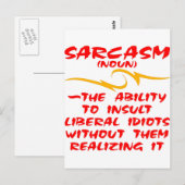 Sarcasm de mogelijkheid om liberale dioten te isol briefkaart (Voorkant / Achterkant)
