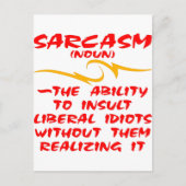 Sarcasm de mogelijkheid om liberale dioten te isol briefkaart (Voorkant)
