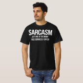 Sarcasm – Funny Free Services Quote T-shirt (Voorkant volledig)