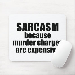 Sarcasm - Funny Quote Muismat