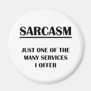 Sarcasm: Gewoon een van de vele services die ik aa Magneet