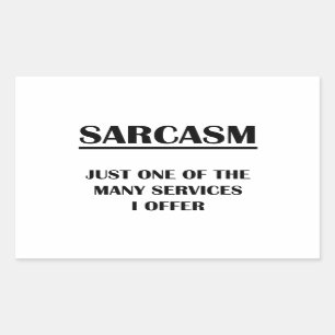 Sarcasm: Gewoon een van de vele services die ik aa Rechthoekige Sticker