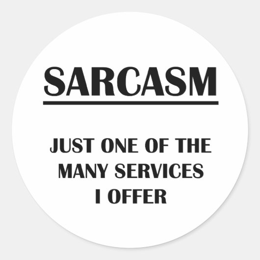 Sarcasm: Gewoon een van de vele services die ik aa Ronde Sticker (Voorkant)