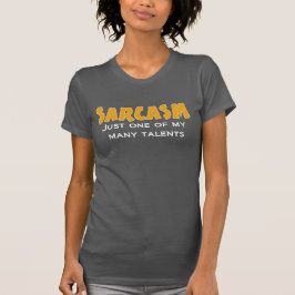SARCASM Gewoon één van mijn vele talenten T-shirt