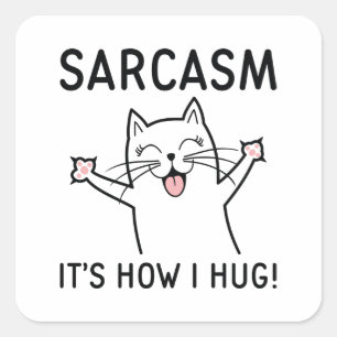 Sarcasm Het is hoe ik het doe Vierkante Sticker