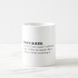 Sarcasm - het vermogen om idioten te beledigen ... koffiemok