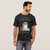 Sarcasm I Had My Patience Tested I'm Negative Cat T-shirt (Voorkant volledig)