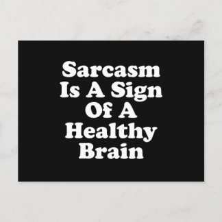 Sarcasm Is A Sign Of A Healthy Brain Briefkaart
