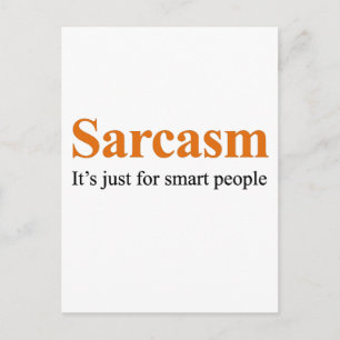 Sarcasm is alleen voor slimme mensen briefkaart