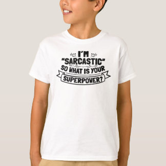Sarcasm is de manier om iemand met stijl te mislei t-shirt