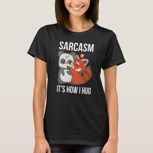 Sarcasm is hoe ik Panda doe T-shirt (Voorkant)