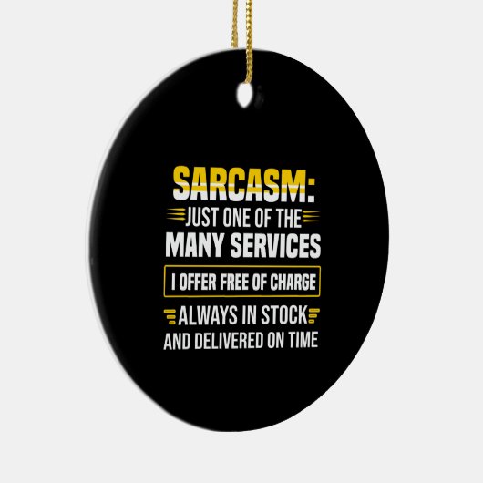 Sarcasm is maar een van de vele services keramisch ornament (Rechts)