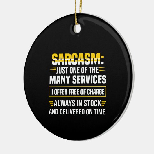Sarcasm is maar een van de vele services keramisch ornament (Links)