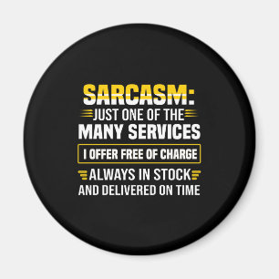 Sarcasm is maar een van de vele services magneet