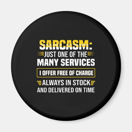 Sarcasm is maar een van de vele services magneet (Voorkant)
