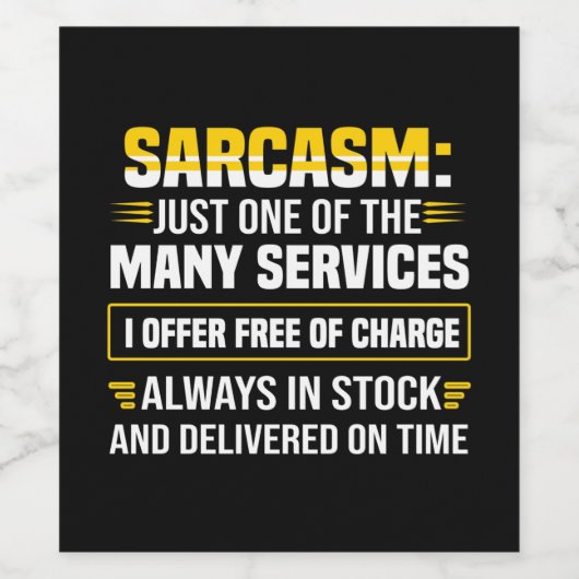 Sarcasm is maar een van de vele services wijn etiket (Enkel label)