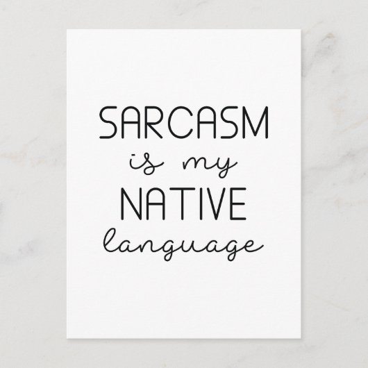 Sarcasm is mijn moedertaal briefkaart (Voorkant)