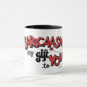 Sarcasm Is My Gift to You Card Tasse Mok (Midden)