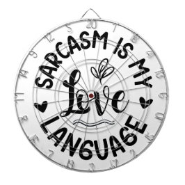 Sarcasm Is My Love Dartbord