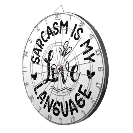 Sarcasm Is My Love Dartbord (Voorkant Rechts)