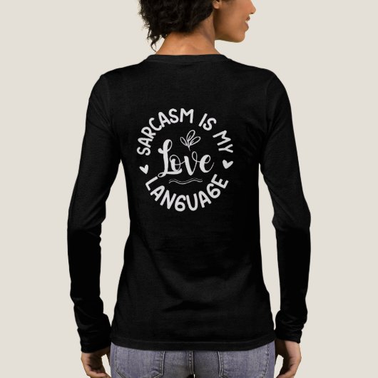 Sarcasm Is My Love Hoodie Tri-Blend Shirt (Achterkant)
