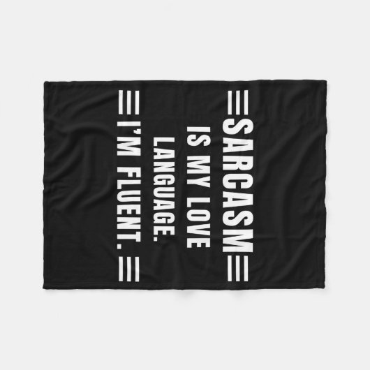 Sarcasm Is My Love Language Funny Quotes Sarcastic Fleece Deken (Voorkant (Horizontaal))