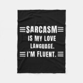 Sarcasm Is My Love Language Funny Quotes Sarcastic Fleece Deken (Voorkant)