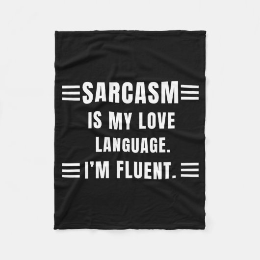 Sarcasm Is My Love Language Funny Quotes Sarcastic Fleece Deken (Voorkant)