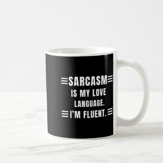 Sarcasm Is My Love Language Funny Quotes Sarcastic Koffiemok (Rechts)