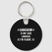 Sarcasm Is My Love Language Funny Quotes Sarcastic Sleutelhanger (Voorkant)