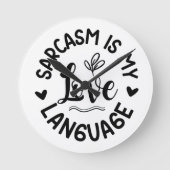 Sarcasm Is My Love Ronde Klok (Voorkant)