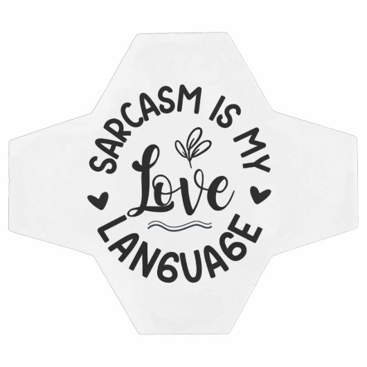 Sarcasm Is My Love Voetbal (Enkel)