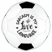 Sarcasm Is My Love Voetbal (Voorkant)