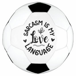 Sarcasm Is My Love Voetbal