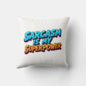 Sarcasm Is My Superpower - Comic Style Kussen (Achterkant)